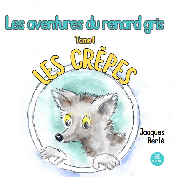 Les aventures du renard gris Tome 1 : Les crêpes